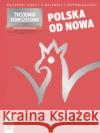 Tygodnik Powszechny 2/2018 WS Polska od nowa praca zbiorowa 5902490427167 Ringier Axel Springer Polska