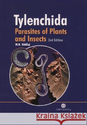 Tylenchida: Parasites of Plants and Insects M. R. Siddiqi Mohammad Rafiq Siddiqi 9780851992020 CABI Publishing - książka