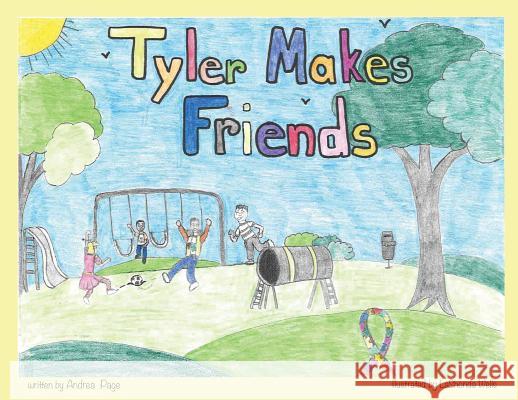 Tyler Makes Friends Andrea Page Lashonda Wells 9781733071000 Andrea Page - książka