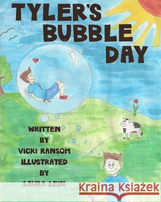 Tyler's Bubble Day Laura Lein Vicki Ransom  9798358776432 Independently Published - książka