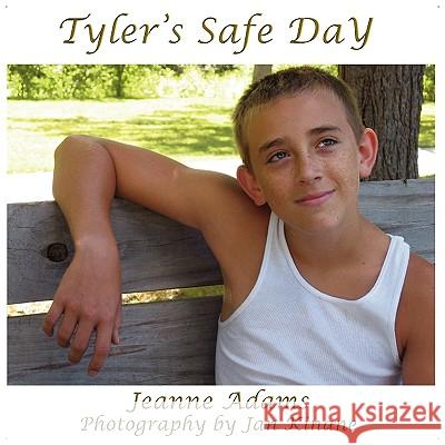 Tyler's Safe Day: Everyday Safety for Children Adams, Jeanne 9781608604654 Eloquent Books - książka