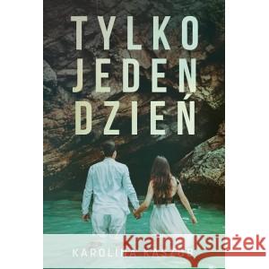 Tylko jeden dzień KASZUB KAROLINA 9788396242808 SPISEK PISARZY - książka