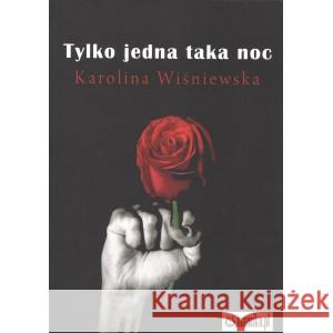 Tylko jedna taka noc Karolina Wiśniewska 9788365795861 Mamiko - książka
