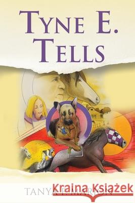 Tyne E. Tells Tanya F. Marion 9781733378604 Writespike Inc. - książka
