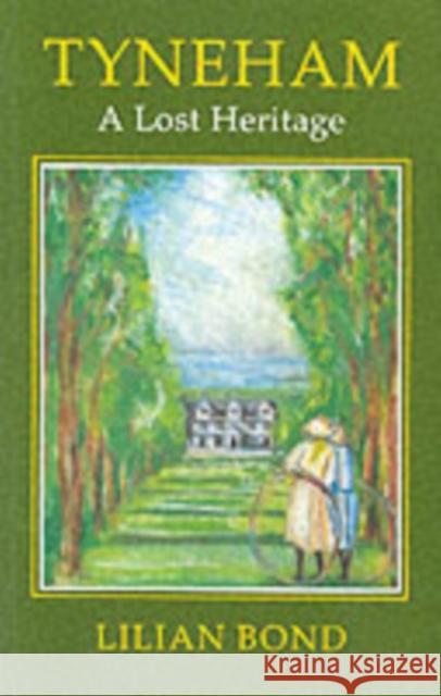 Tyneham: A Lost Heritage Lilian Bond 9780946159185 The Dovecote Press - książka