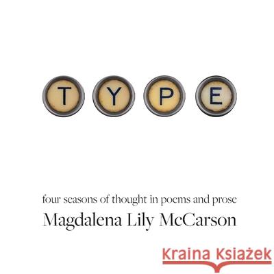 Type Magdalena Lily McCarson 9781735151663 Casa Urraca Press - książka