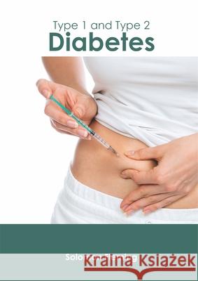 Type 1 and Type 2 Diabetes Solomon Fleming 9781632426499 Foster Academics - książka