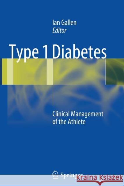 Type 1 Diabetes: Clinical Management of the Athlete Gallen, Ian 9781447161592 Springer - książka