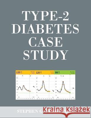 Type-2 Diabetes Case Study Stephen G. Perry 9781977261571 Outskirts Press - książka