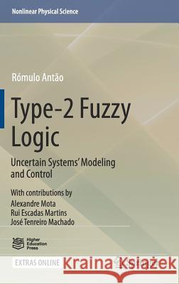 Type-2 Fuzzy Logic: Uncertain Systems' Modeling and Control Antão, Rómulo 9789811046322 Springer - książka