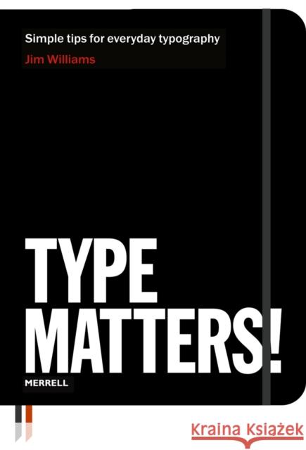 Type Matters! Jim Williams 9781858945675 Merrell Publishers Ltd - książka