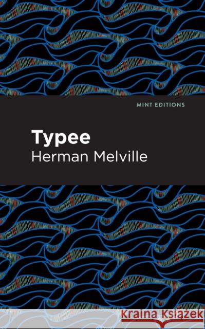 Typee Herman Melville Mint Editions 9781513204925 Mint Editions - książka