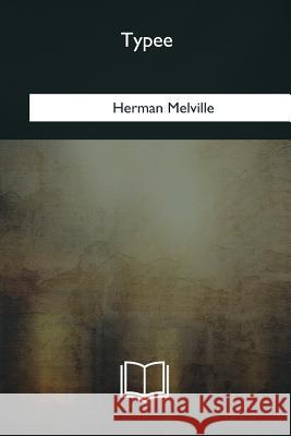 Typee Herman Melville 9781985386761 Createspace Independent Publishing Platform - książka