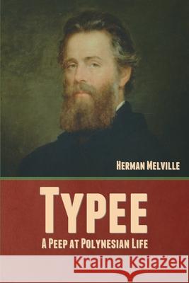 Typee: A Peep at Polynesian Life Herman Melville 9781636377728 Bibliotech Press - książka