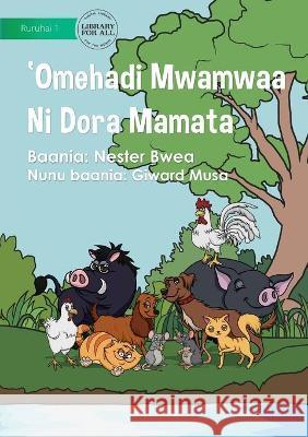 Types Of Land Animals - 'Omehadi Mwamwa ni Dora Mamata Nester Bwea, Giward Musa 9781922721204 Library for All - książka