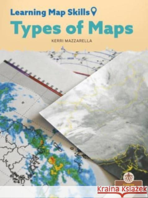 Types of Maps Kerri Mazzarella 9781039661738 Crabtree Roots - książka