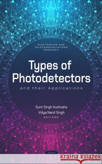 Types of Photodetectors and their Applications  9781685076634 Nova Science Publishers Inc - książka