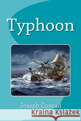 Typhoon Joseph Conrad Edinson Saguez 9781533571748 Createspace Independent Publishing Platform - książka