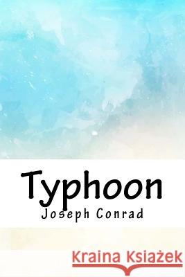 Typhoon Joseph Conrad 9781986594301 Createspace Independent Publishing Platform - książka