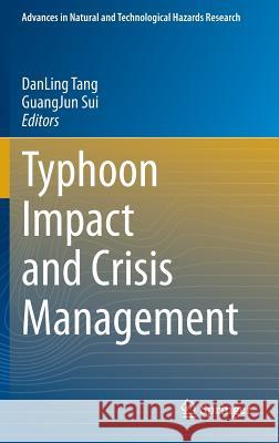 Typhoon Impact and Crisis Management Dan Ling Tang Guangjun Sui 9783642406942 Springer - książka