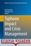Typhoon Impact and Crisis Management Dan Ling Tang Guangjun Sui 9783662512074 Springer