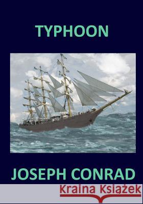 TYPHOON Joseph Conrad Conrad, Joseph 9781976268816 Createspace Independent Publishing Platform - książka