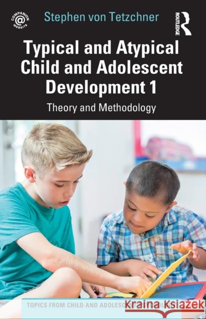 Typical and Atypical Child and Adolescent Development 1 Theory and Methodology Stephen Vo 9781032267609 Routledge - książka