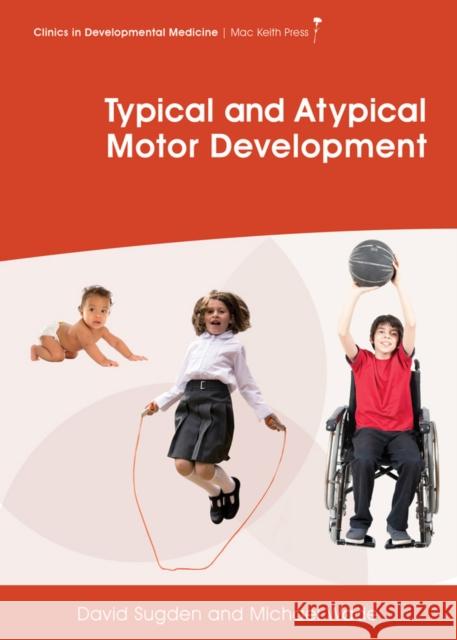 Typical and Atypical Motor Development Sugden, D 9781908316554 John Wiley & Sons - książka
