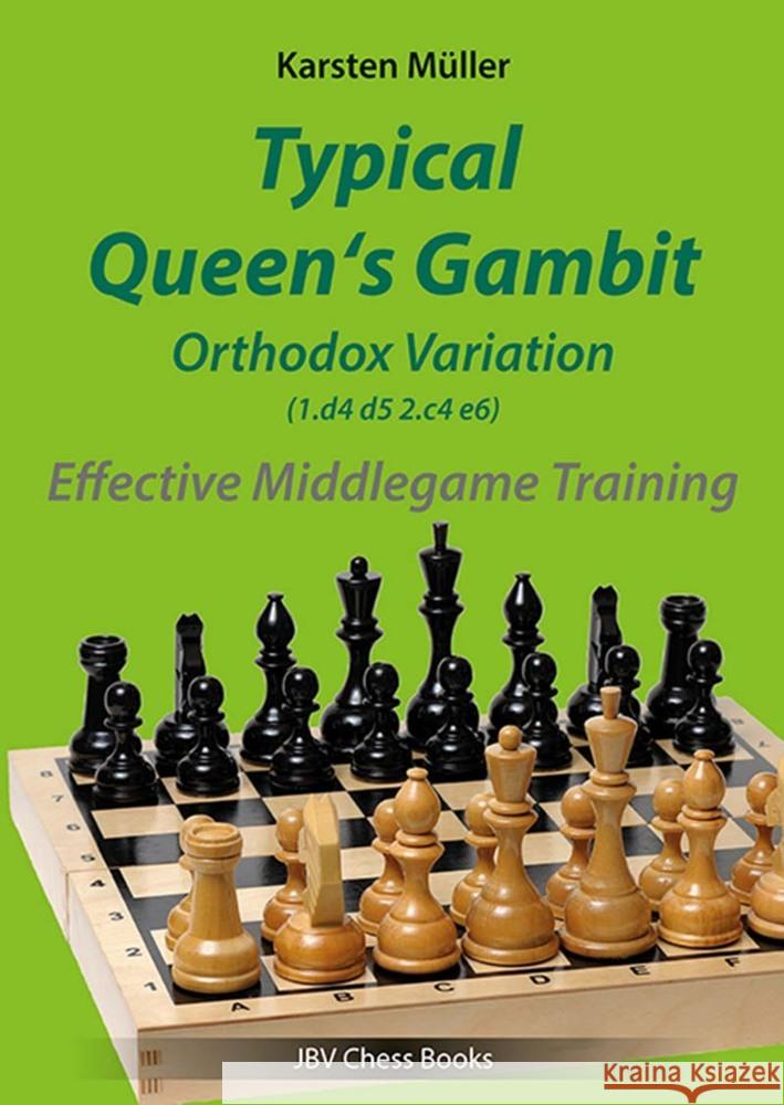 Typical Queen´s Gambit - Orthodox Variation 1.d4 d5 2.c4 e6 Müller, Karsten 9783959209465 Beyer Schachbuch - książka