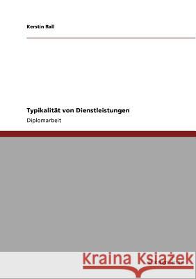 Typikalität von Dienstleistungen Rall, Kerstin 9783867469036 Grin Verlag - książka