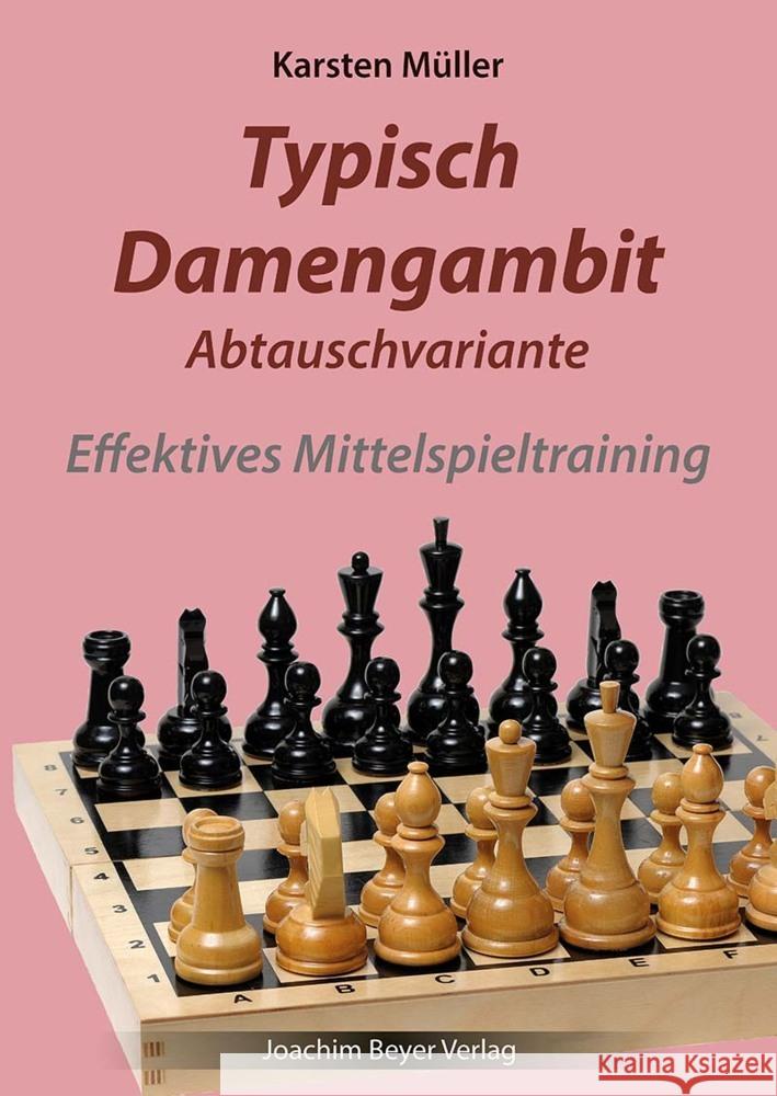 Typisch Damengambit Abtauschvariante Müller, Karsten 9783959201964 Beyer Schachbuch - książka