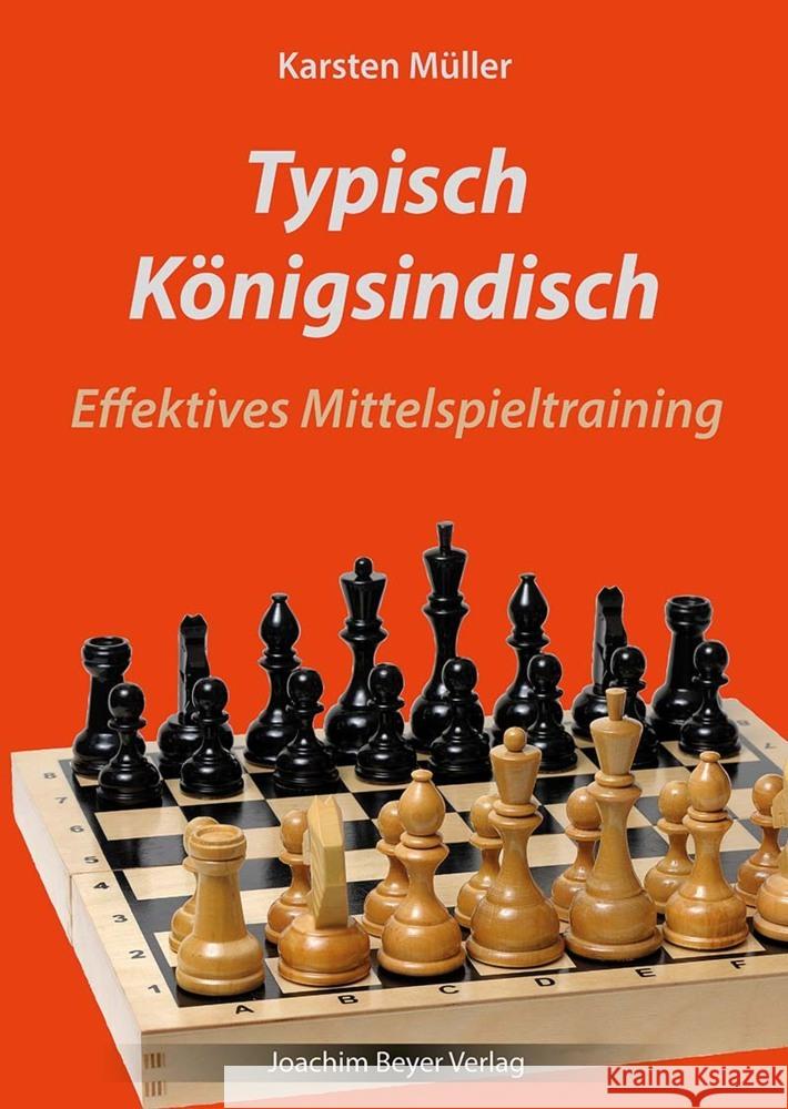 Typisch Königsindisch Müller, Karsten 9783959202152 Beyer Schachbuch - książka