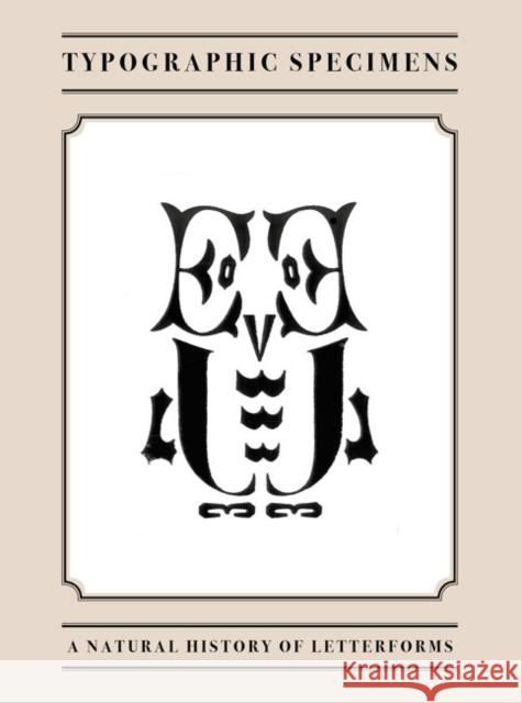 Typographic Specimens: A Natural History of Letterforms A. W. Bainbridge 9781781453094 Ammonite Press - książka