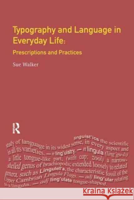 Typography & Language in Everyday Life: Prescriptions and Practices Sue Walker 9781138180970 Routledge - książka