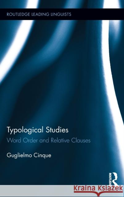 Typological Studies: Word Order and Relative Clauses Cinque, Guglielmo 9780415884235 Routledge - książka