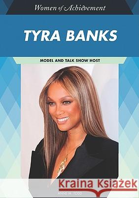 Tyra Banks: Model and Talk Show Host Anne M Todd 9781604134629 Chelsea House Publications - książka
