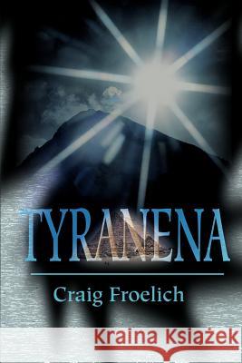 Tyranena Craig Froelich 9780595221370 Writers Club Press - książka