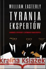 Tyrania ekspertów. Ekonomiści, Dyktatorzy... William Easterly 9788395419744 Wydawnictwo WEI - książka