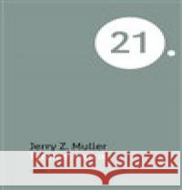 Tyranie metrik Jerry Z. Muller 9788020030740 Academia - książka