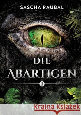 Tyrannei Raubal, Sascha 9783384722096 tredition - książka