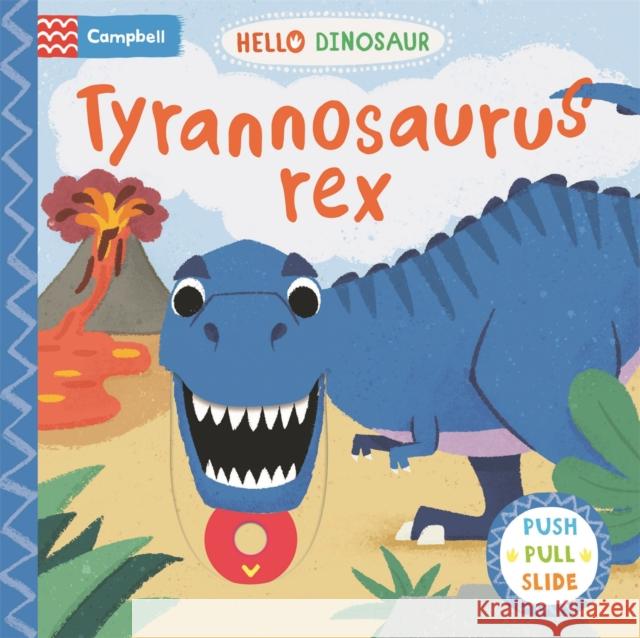 Tyrannosaurus rex: A Push Pull Slide Dinosaur Book Campbell Books 9781529071030 Pan Macmillan - książka