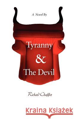 Tyranny & The Devil Chaffer, Richard 9780983118558 Eod - książka