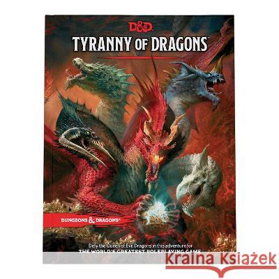 Tyranny of Dragons (D&d Adventure Book Combines Hoard of the Dragon Queen + the Rise of Tiamat) Wizards RPG Team 9780786968657 Wizards of the Coast - książka