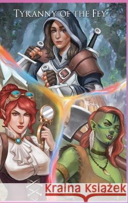 Tyranny of the Fey Terry Bartley   9798987795804 Starlight King Press - książka