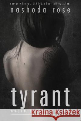 Tyrant (Scars of the Wraiths, Book 2) Nashoda Rose   9781987953077 Nashoda Rose - książka