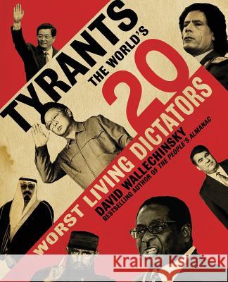 Tyrants: The World's 20 Worst Living Dictators David Wallechinsky 9780060590048 ReganBooks - książka
