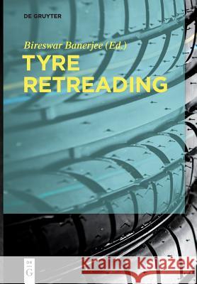 Tyre Retreading Bireswar Banerjee 9783110640908 De Gruyter - książka