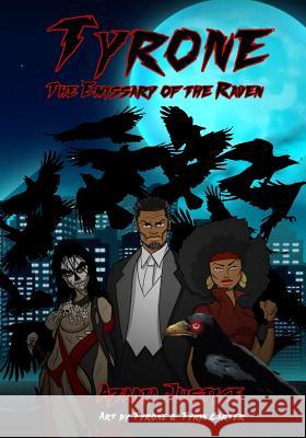 Tyrone: The Emissary of the Raven Azania Justice Tyrone Chianti Carter Tyrin Chionne Archie Carter 9781978044661 Createspace Independent Publishing Platform - książka