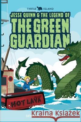 Tyrtle Island Jesse Quinn and the Legend of the Green Guardian Denny B. Moore Alfredo Rodriguez 9781736457962 Tyrtle Island - książka