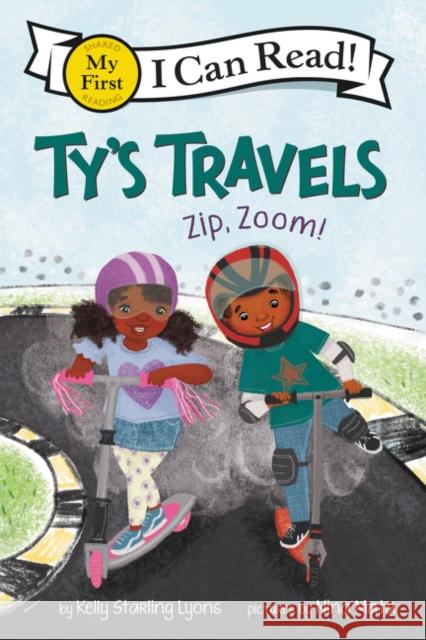 Ty's Travels: Zip, Zoom! Kelly Starling Lyons Nina Mata 9780062951090 HarperCollins Publishers Inc - książka